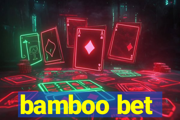 bamboo bet